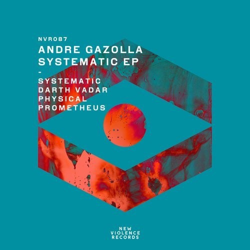 Andre Gazolla - Systematic EP [NVR087]